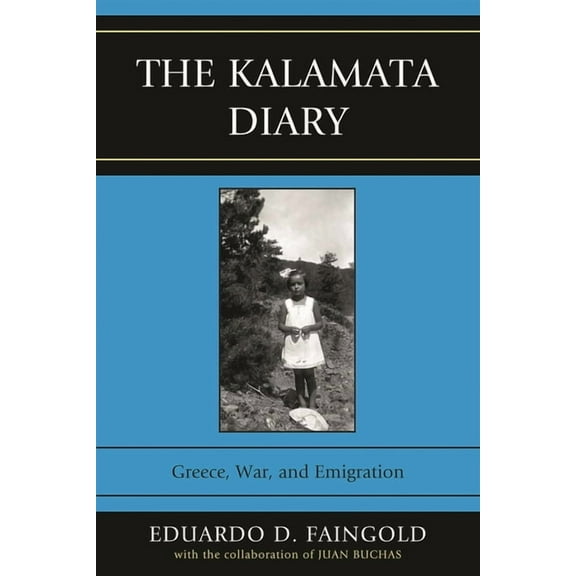 Kalamata Diary: Greece, War, and Emigration, (Hardcover)