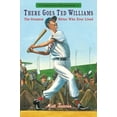 thumbnail image 1 of Pre-Owned There Goes Ted Williams: Candlewick Biographies: The Greatest Hitter Who Ever Lived Paperback, 1 of 1