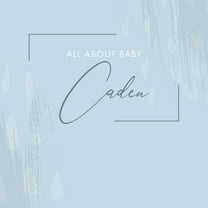 All About Baby Caden: [ Modern Baby Journal ] From Pregnancy to 1st Birthday - Minimalist Soft Blue Abstract Design (Paperback)