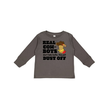 

Inktastic Boys Real Cowboys Don t Take Baths They Dust off Gift Toddler Boy Girl Long Sleeve T-Shirt