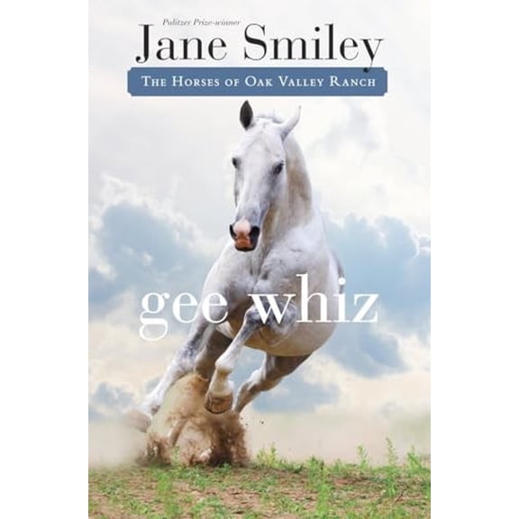 Pre-Owned Gee Whiz: Book Five of the Horses of Oak Valley Ranch (Hardcover) 0375869697 9780375869693