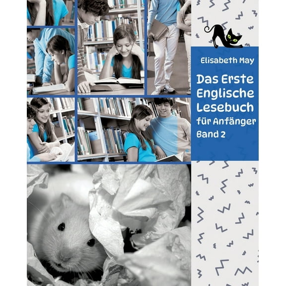 Lerne Englische Sprache mit dem Buch Das Erste Englische Lesebuch für Anfänger Band 2: Stufe A2 Zweisprachig mit Englisc, (Paperback)