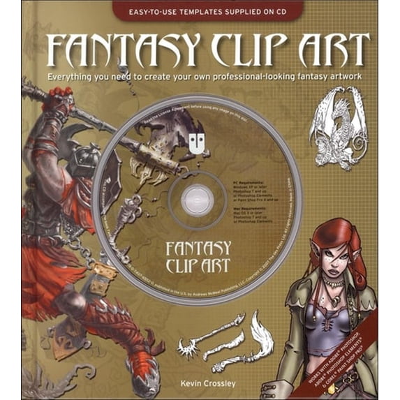 Pre-Owned Fantasy Clip Art: Everything You Need to Create Your Own Professional-Looking Fantasy Artwork ( Hardcover 9780740765520) by Kevin Crossley