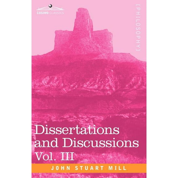 Dissertations and Discussions, Vol. III (Paperback)
