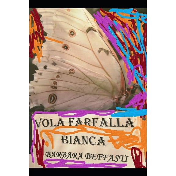 " Vola Farfalla Bianca" (Paperback)