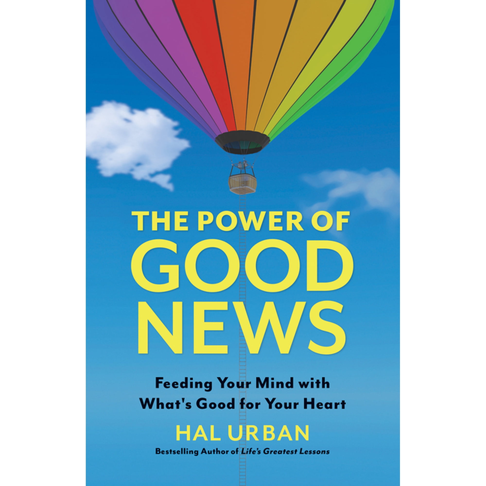The Power of Good News : Feeding Your Mind with What's Good for Your Heart (Hardcover)