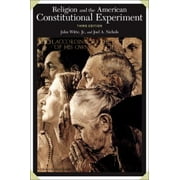 Religion and the American Constitutional Experiment: Third Edition [Paperback - Used]