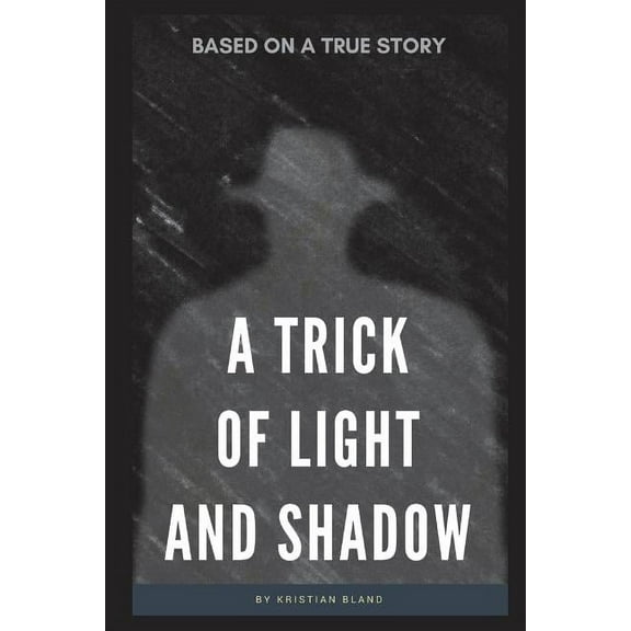 A Trick of Light and Shadow, (Paperback)