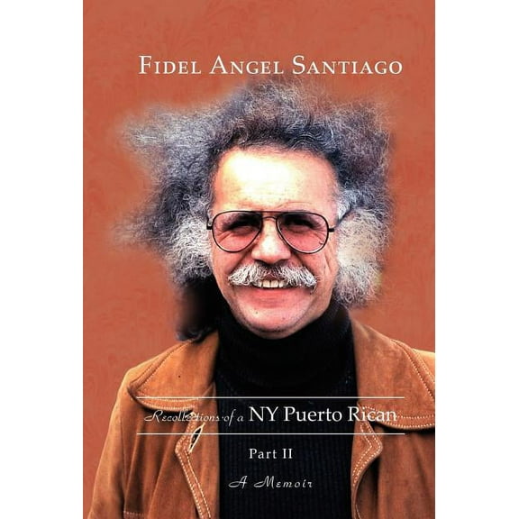 Recollections of a NY Puerto Rican Part II (Hardcover)
