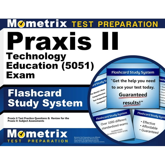Praxis II Technology Education (5051) Exam Flashcard Study System : Praxis II Test Practice Questions & Review for the Praxis II: Subject Assessments (Cards)