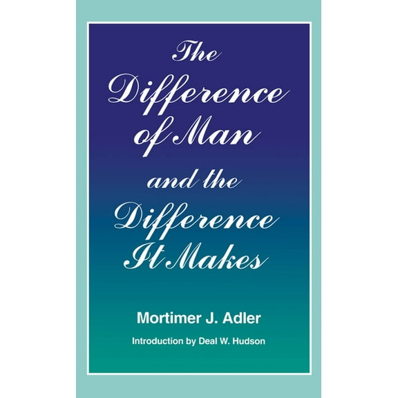 Difference of Man and the Difference It Makes (Revised), (Hardcover)