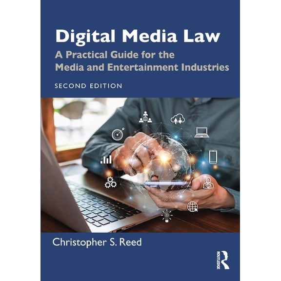 Digital Media Law: A Practical Guide for the Media and Entertainment Industries, (Paperback)