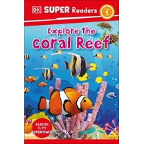 DK Super Readers DK Super Readers Level 1 Explore the Coral Reef, (Paperback)