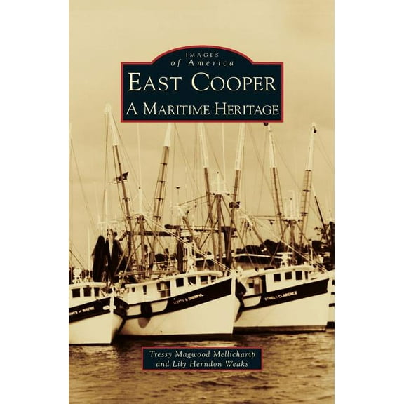 East Cooper: A Maritime Heritage (Hardcover)