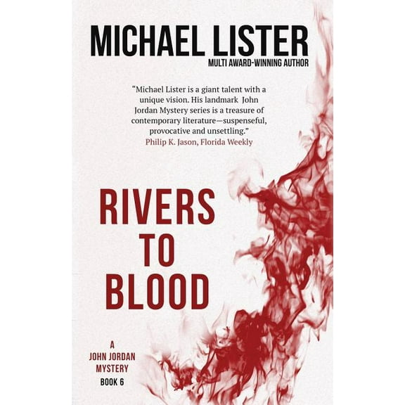 John Jordan Novels Rivers to Blood, (Paperback)