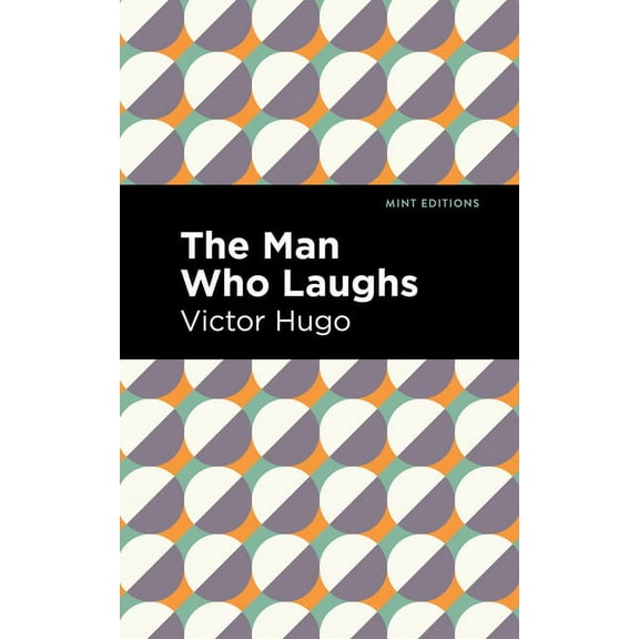Mint Editions (Literary Fiction) The Man Who Laughs, (Paperback)