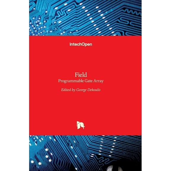 Field: Programmable Gate Array (Hardcover)