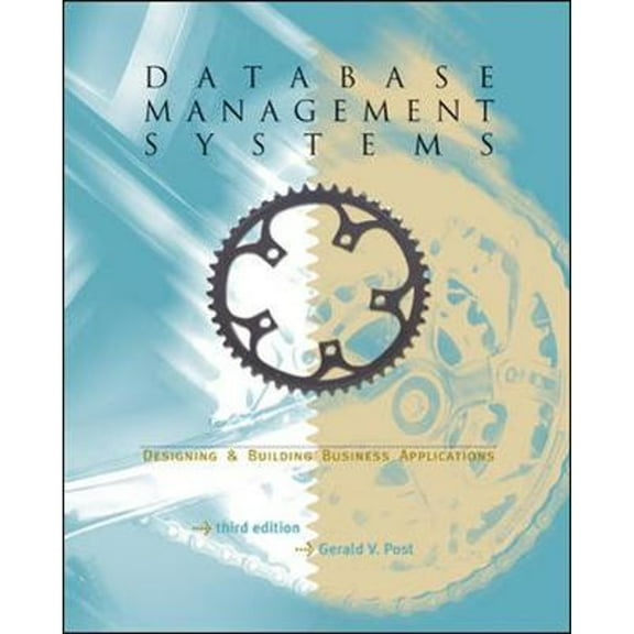 Database Management Systems-Designing & Building Business Applications (Hardcover) by Gerald V Post