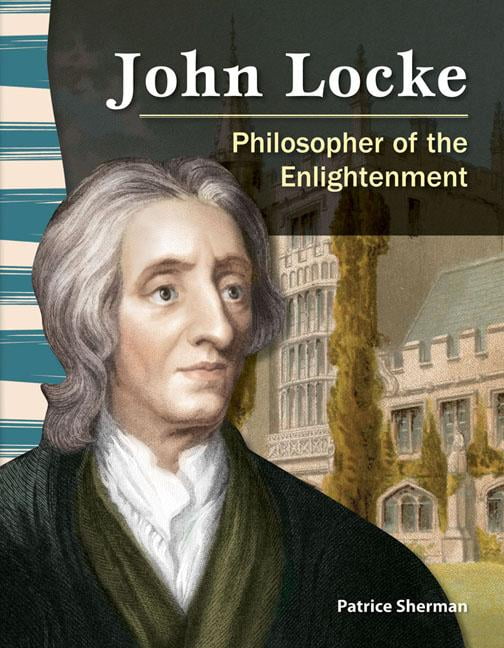 Primary Source Readers: John Locke (World History) : Philosopher Of The ...