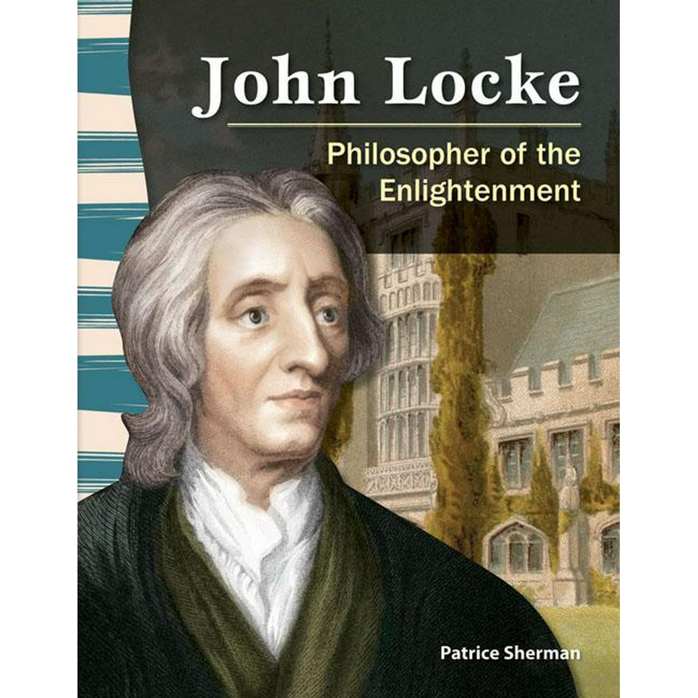 Primary Source Readers John Locke (World History) Philosopher of the
