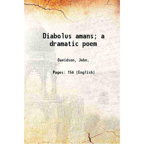 Diabolus amans; a dramatic poem 1885 [Hardcover]