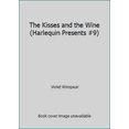 thumbnail image 1 of Pre-Owned The Kisses and the Wine (Harlequin Presents #9) (Unknown) 0373150091 9780373150090, 1 of 1