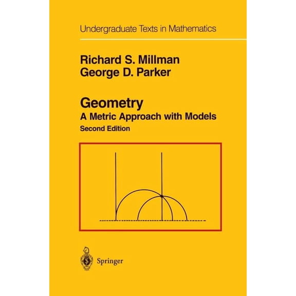 Undergraduate Texts in Mathematics Geometry: A Metric Approach with Models, (Paperback)