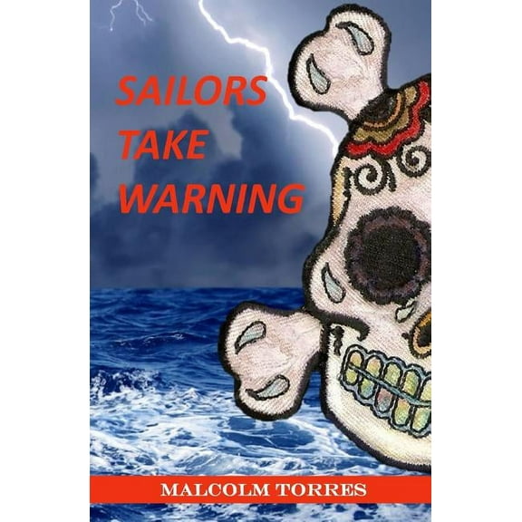 Sailors Take Warning (Paperback)