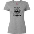 thumbnail image 3 of Inktastic My Mom is a Nurse and a Hero Women's T-Shirt, 3 of 5