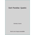 thumbnail image 1 of Pre-Owned Dark Paradise (The Questioner Trilogy, No 3) (Unknown) 0441697801 9780441697809, 1 of 1