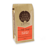 Joe Van Gogh "Have & Have Not" - Half Caffeinated - Dark Roast - Whole Bean Coffee - 12oz