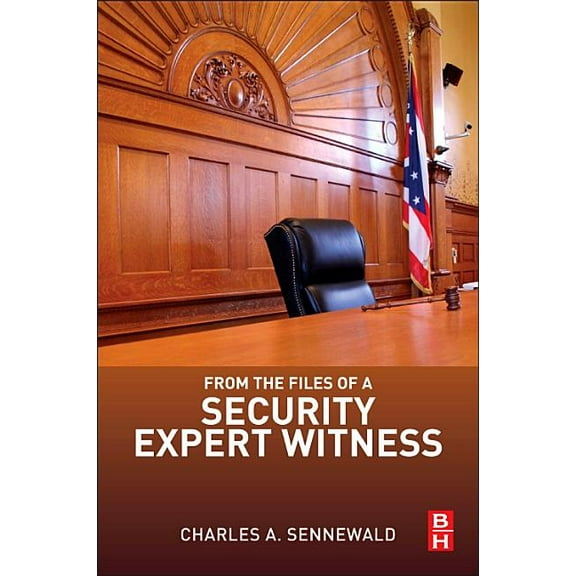 From the Files of a Security Expert Witness, (Paperback)
