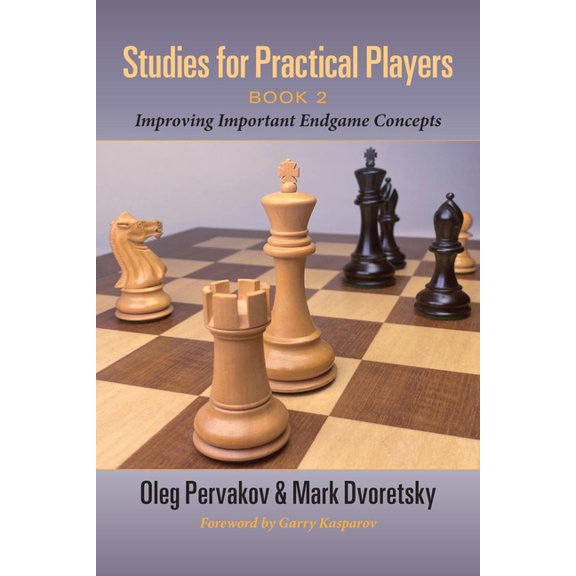 Studies for Practical Players: Book 2: Improving Important Endgame Concepts (Paperback)