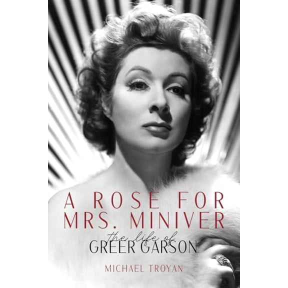 Pre-Owned A Rose for Mrs. Miniver: The Life of Greer Garson (Hardcover) 0813120942 9780813120942