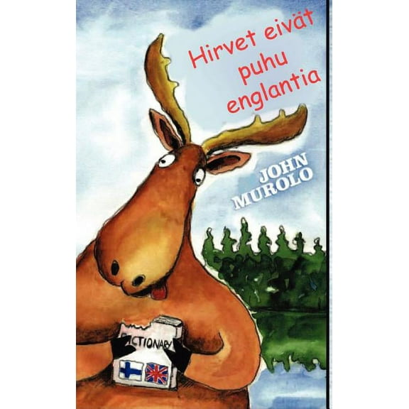 Hirvet Eivat Puhu Englantia (Hardcover)