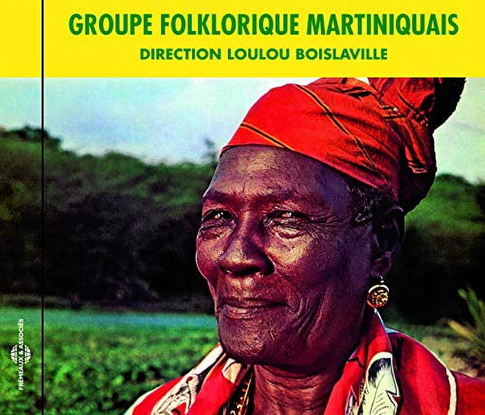 Loulou Boislaville - Groupe Folklorique Martiniquais - Music & Performance - CD