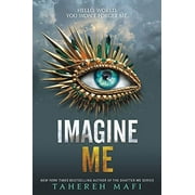 Shatter Me: E Imagine Me, Book 6, (Paperback)