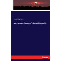 Jean Jacques Rousseau's Sozialphilosophie, (Paperback)
