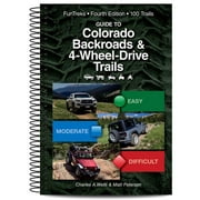 CHARLES A WELLS; MATT PETERSON Guide to Colorado Backroads & 4-Wheel Drive Trails 4th Edition, (Spiral-Bound)