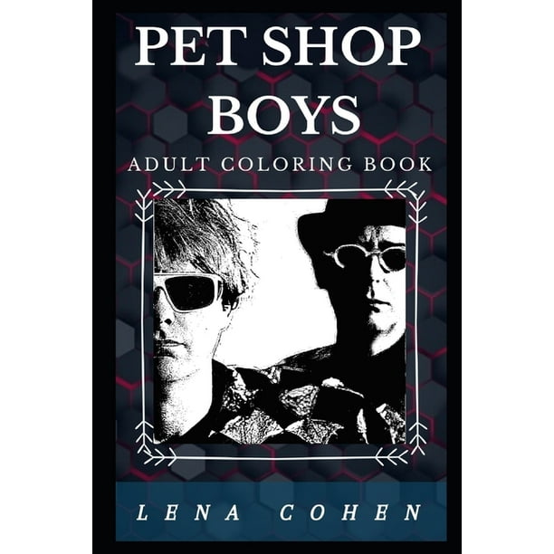 Download Pet Shop Boys Books Pet Shop Boys Adult Coloring Book Multiple Grammy Award Nominees And Famous Synth Pop Stars Inspired Adult Coloring Book Series 0 Paperback Walmart Com Walmart Com