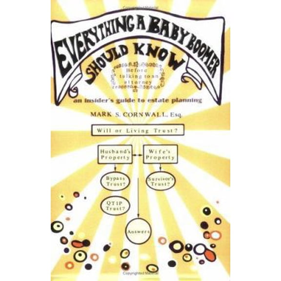 Pre-Owned Everything a Baby Boomer Should Know: An Insider's Guide to Estate Planning (Paperback) 0977851400 9780977851409