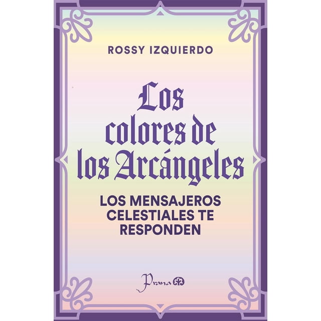 Los Colores de los Arcángeles, de Rossy Izquierdo, Prana