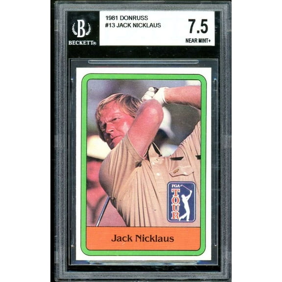 Jack Nicklaus Golf Rookie Card 1981 Donruss #13 BGS 7.5 (7.5 7.5 8 8.5)
