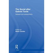 Cresc The Social After Gabriel Tarde: Debates and Assessments, (Paperback)