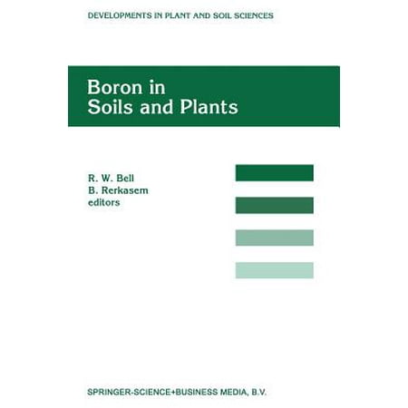 Boron in Soils and Plants : Proceedings of the International Symposium on Boron in Soils and Plants Held at Chiang Mai, Thailand, 7-11 September,