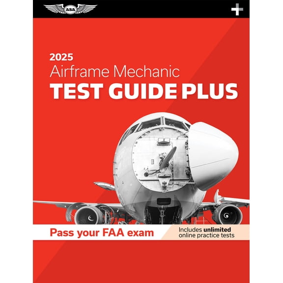 Pre-Owned Airframe Mechanic Test Guide Plus 2025: Paperback Plus Software to Study and Prepare for Your Aviation Mechanic FAA Knowledge Exam (Misc.) 1644254387 9781644254387