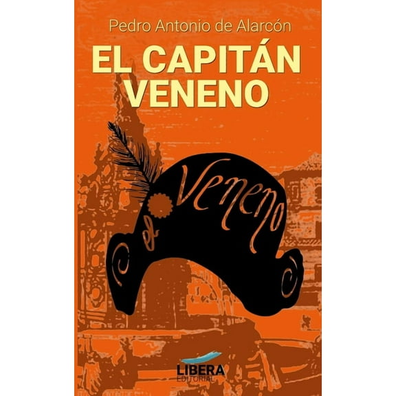 LÃ­bera ClÃ¡sicos El CapitÃ¡n Veneno, Book 2, (Paperback)
