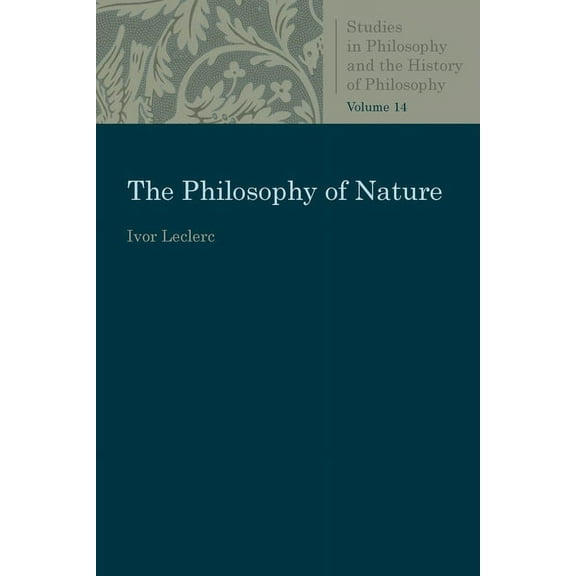 Studies in Philosophy & the History of P The Philosophy of Nature, (Paperback)