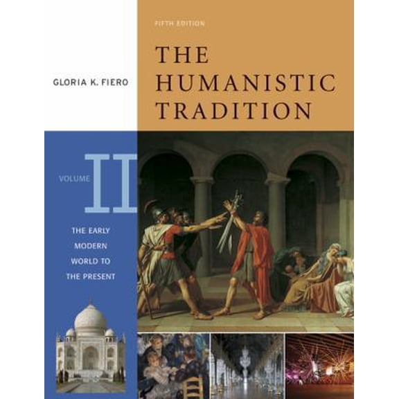Pre-Owned The Humanistic Tradition, Volume 2: The Early Modern World to the Present (Paperback) 0072910143 9780072910148