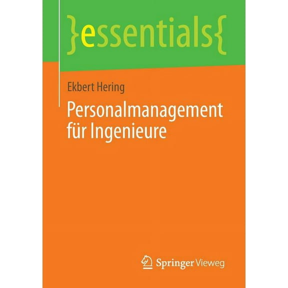 Essentials Personalmanagement FÃ¼r Ingenieure, (Paperback)